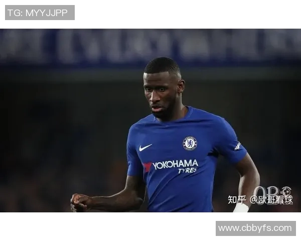 吕迪格:从默默无闻到足坛明星的华丽蜕变之路